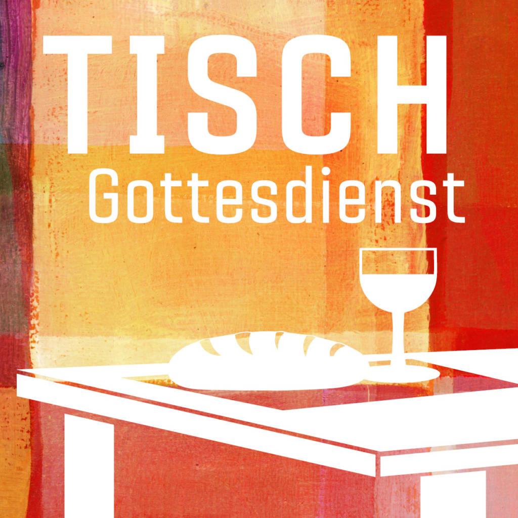 Abgesagt: Tischgottesdienst